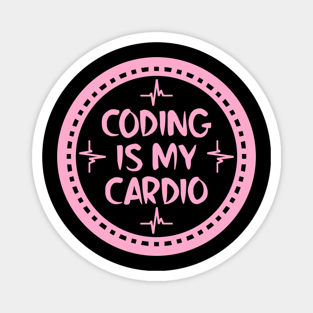 Coding Is My Cardio Magnet by colorsplash